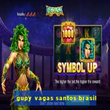 gupy vagas santos brasil